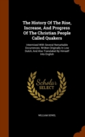 History of the Rise, Increase, and Progress of the Christian People Called Quakers