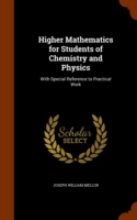 Higher Mathematics for Students of Chemistry and Physics