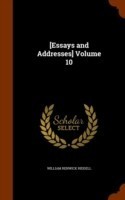 [Essays and Addresses] Volume 10