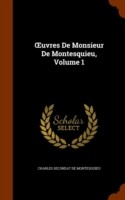 Uvres de Monsieur de Montesquieu, Volume 1