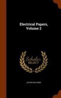 Electrical Papers, Volume 2
