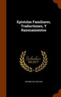 Epistolas Familiares, Traductiones, y Razonamientos