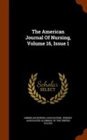 American Journal of Nursing, Volume 16, Issue 1