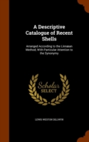 Descriptive Catalogue of Recent Shells