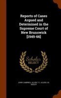 Reports of Cases Argued and Determined in the Supreme Court of New Brunswick [1949-66]