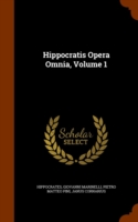 Hippocratis Opera Omnia, Volume 1