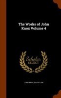 Works of John Knox Volume 4