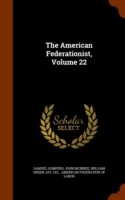 American Federationist, Volume 22