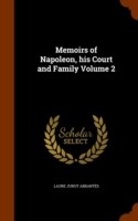 Memoirs of Napoleon, His Court and Family Volume 2