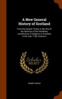 New General History of Scotland