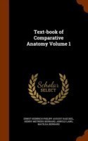 Text-Book of Comparative Anatomy Volume 1