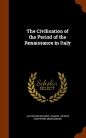 Civilisation of the Period of the Renaissance in Italy