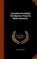 Comedias Escogidas del Maestro Tirso de Molina [Pseud.].
