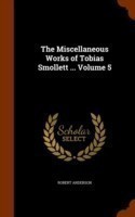 Miscellaneous Works of Tobias Smollett ... Volume 5