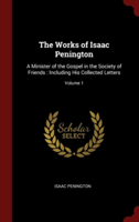 THE WORKS OF ISAAC PENINGTON: A MINISTER