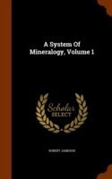 System of Mineralogy, Volume 1