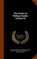 Poems of William Dunbar Volume 03