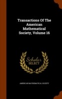 Transactions of the American Mathematical Society, Volume 16