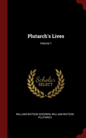 PLUTARCH'S LIVES; VOLUME 1