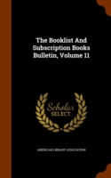 Booklist and Subscription Books Bulletin, Volume 11