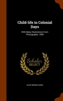 Child-Life in Colonial Days