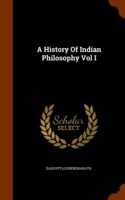 History of Indian Philosophy Vol I