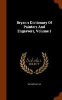 Bryan's Dictionary of Painters and Engravers, Volume 1