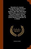 Narrative of a Journey Through the Upper Provinces of India, from Calcutta to Bombay, 1824-1825, with Notes Upon Ceylon, an Account of a Journey to Madras and the Southern Provinces, 1826, and Letters Written in India [Ed. by A. Heber]