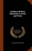 Southern Writers; Selections in Prose and Verse