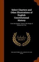 Select Charters and Other Illustrations of English Constitutional History