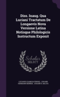 Diss. Inaug. Qua Luciani Tractatum de Longaevis Nova Versione Latina Notisque Philologicis Instructum Exponit