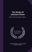 The Works Of Laurence Sterne: With A Life Of The Author, Volume 1