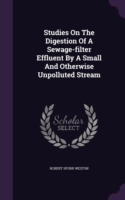 Studies On The Digestion Of A Sewage-filter Effluent By A Small And Otherwise Unpolluted Stream