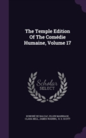 The Temple Edition Of The Comï¿½die Humaine, Volume 17