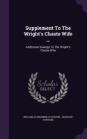 Supplement To The Wright's Chaste Wife ...: Additional Analogs To The Wright's Chaste Wife