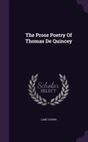 The Prose Poetry Of Thomas De Quincey