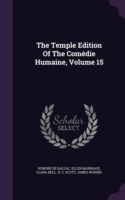 The Temple Edition Of The Comï¿½die Humaine, Volume 15