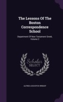 The Lessons Of The Boston Correspondence School: Department Of New Testament Greek, Volume 2