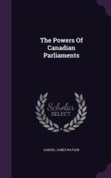 The Powers Of Canadian Parliaments