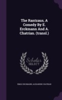 The Rantzaus, A Comedy By E. Erckmann And A. Chatrian. (transl.)