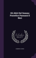 Gli Abiti Del Sommo Pontefice Paonazzi E Neri