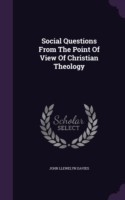 Social Questions from the Point of View of Christian Theology