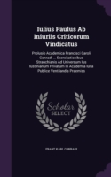 Iulius Paulus AB Iniuriis Criticorum Vindicatus