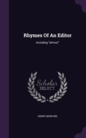 RHYMES OF AN EDITOR: INCLUDING  ALMOST