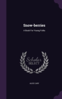 SNOW-BERRIES: A BOOK FOR YOUNG FOLKS
