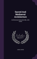 Sacred and Mediaeval Architecture