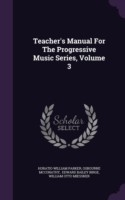 Teacher's Manual For The Progressive Music Series, Volume 3