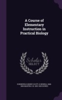 Course of Elementary Instruction in Practical Biology