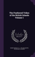 Feathered Tribes of the British Islands Volume 1
