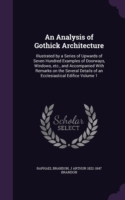 AN ANALYSIS OF GOTHICK ARCHITECTURE: ILL